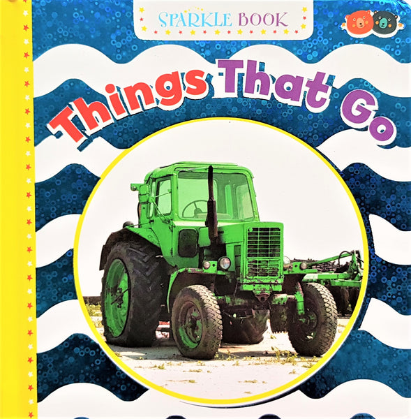 Things That Go (Sparkle Book)