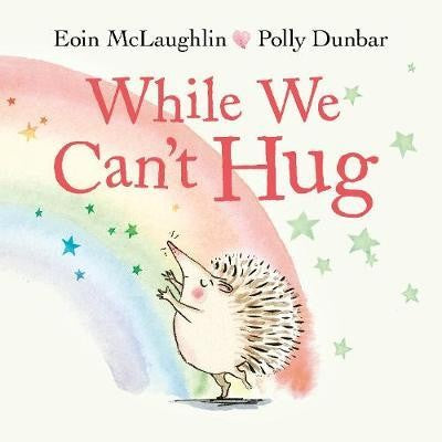 WHILE WE CAN'T HUG PB