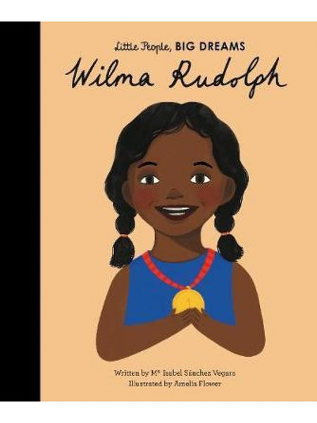 Little people big dreams  WILMA RUDOLPH